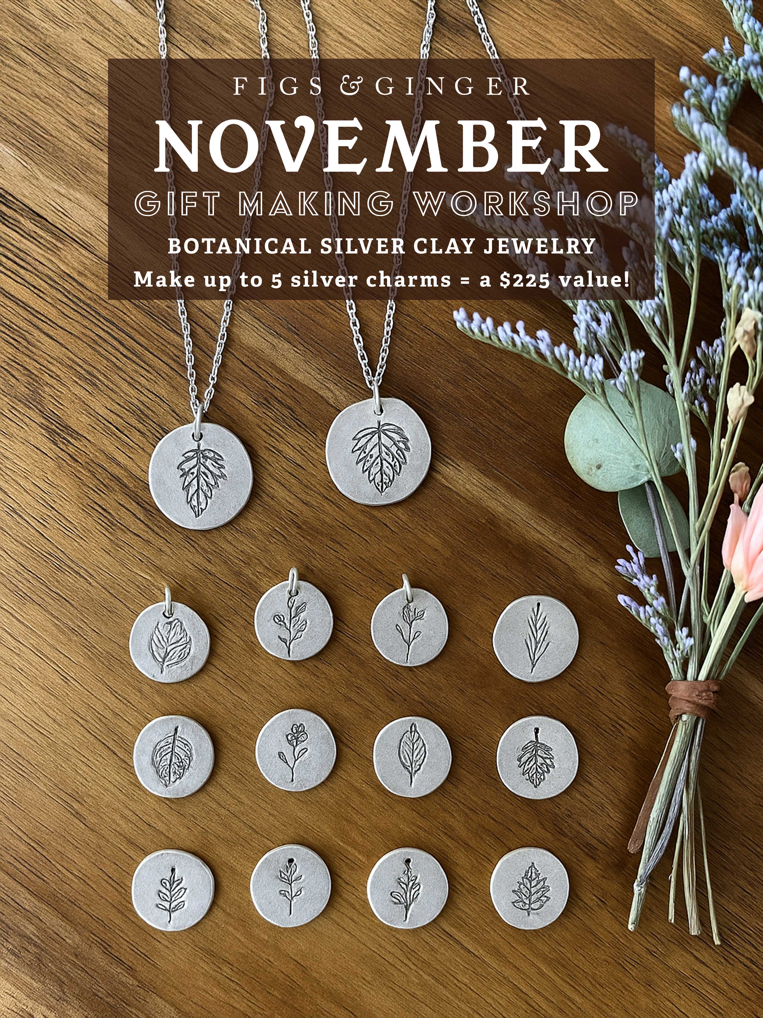 Holiday Silver Clay Charm Workshop: Make Botanical Jewelry Gifts from the Heart